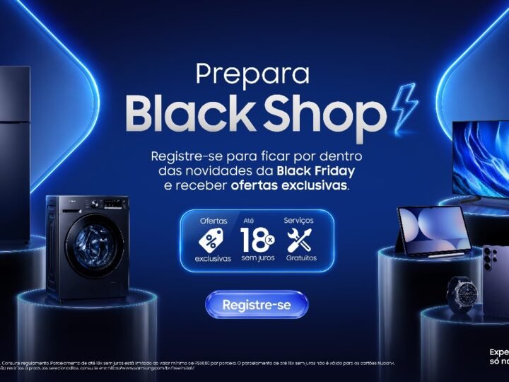 Samsung abre pré-registro do Prepara Black Shop até 25 de outubro